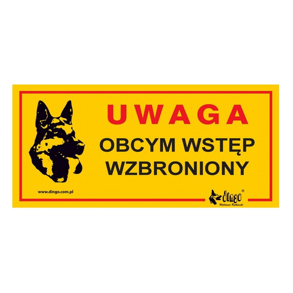 Dingo Tabliczka ostrzegawcza "Uwaga Obcym wstęp wzbroniony"