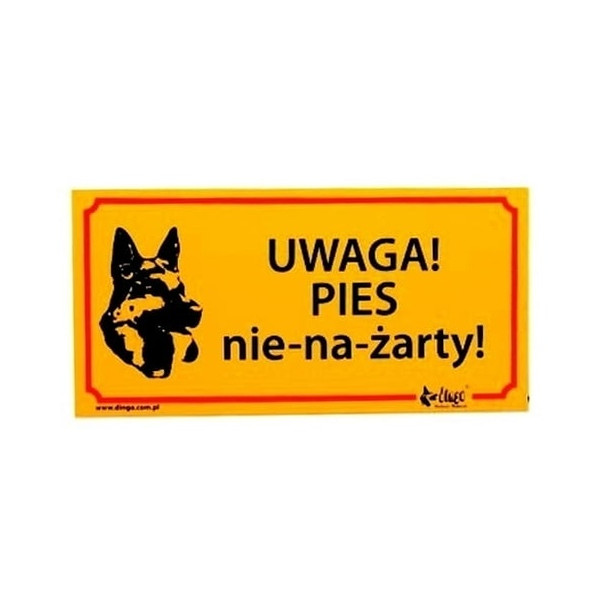 Dingo Tabliczka ostrzegawcza "Uwaga! Pies nie-na-żarty!"